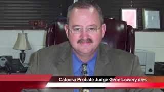 Catoosa County Probate Judge Gene Lowery dies [upl. by Kirshbaum]