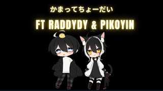 Kamatte choudai かまってちょーだい／まふまふ×天月  Pikoyin ft Raddydydy Cover [upl. by Esinev]