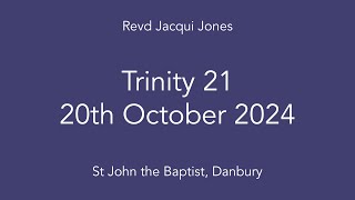 Trinity 21  St Johns Danbury [upl. by Cire740]