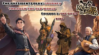 AI Presidents Play DampD Journey Through the Old World Episode 3  The Oasis King [upl. by Zolner]