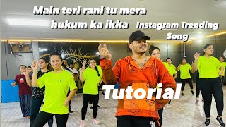 Main teri rani tu mera hukum ka ikka  Tutorial  Instagram Trending Song [upl. by Ynattir]