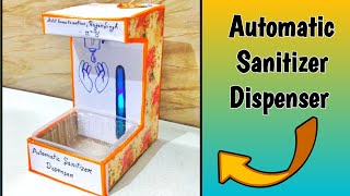 Automatic sanitizer dispenser  how to make Automatic hand sanitizer dispenser shorts [upl. by Ycat138]