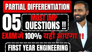 05 MOST IMPORTANT QUESTIONS OF PARTIAL DIFFERENTIATIONFIRST YEAR ENGINEERINGPRADEEP GIRI SIR [upl. by Montford822]