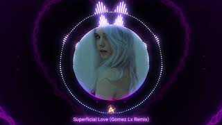 SUPERFICIAL LOVE  Ruth B Gomez Lx Remix [upl. by Monagan]