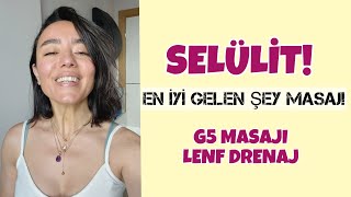 SELÜLİTE EN İYİ GELEN ŞEY MASAJ G5 MASAJI VE LENF DRENAJ [upl. by Rotman]