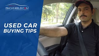 Used Car Buying Tips Everyone Should Know  PakWheels Tips [upl. by Eadahs]