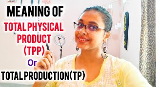 Meaning of Total Physical ProductTPPTotal Production TP [upl. by Olifoet]