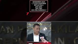 🔴DESEMBER 2024 17 JUTA HONORER KETUK PALU JADI ASNJIKA TMS HARAP ADA GELOMBANG 2 ‼️ ASNnews [upl. by Negrom]