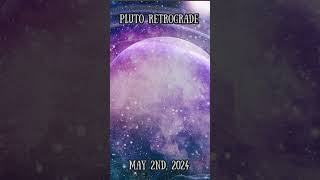 Pluto Retrograde May 2nd 2024 [upl. by Doughty]