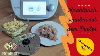 Knoblauch schälen mit dem Peeler  Thermomix® Tipp [upl. by Lucias]