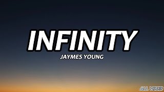 Jaymes young  Infinity Lyrics [upl. by Auqinal]