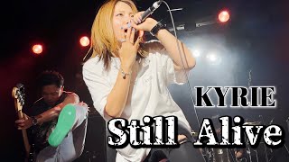 KYRIE  quotStill Alivequot 【Official Music Video】 [upl. by Fari624]