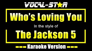 Whos Loving You Karaoke  The Jackson 5 Karaoke Version [upl. by Aicilef]