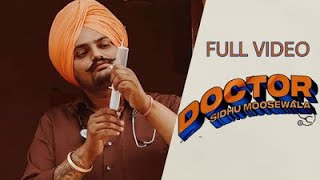 DOCTOR FULL OFFICIAL VIDEOSidhu Moose Wala  Latest Punjabi Songs 2020 [upl. by Ymmat]