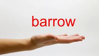 How to Pronounce barrow  American English [upl. by Aicek]