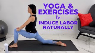 Pregnancy Yoga and Exercises To Induce Labor [upl. by Grishilde856]