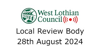 Local Review Body  28th August 2024 [upl. by Myranda]