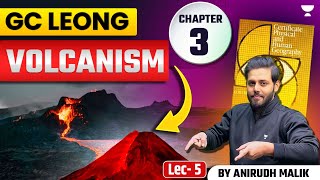 Geography Volcanism  GC Leong Series  for UPSC Prelims 2025  Anirudh Malik [upl. by Shipman]