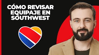 Cómo Facturar Equipaje en Southwest [upl. by Freud244]