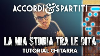 LA MIA STORIA TRA LE DITA Tutorial Chitarra  Gianluca Grignani [upl. by Nylesor24]