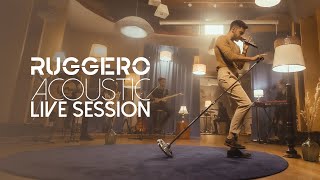 RUGGERO  Acoustic Live Session Live [upl. by Icul]