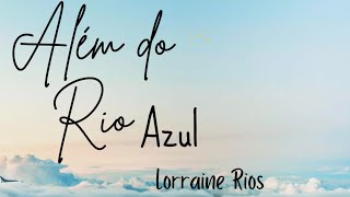 Além do Rio Azul cover Lorraine Rios [upl. by Luana]