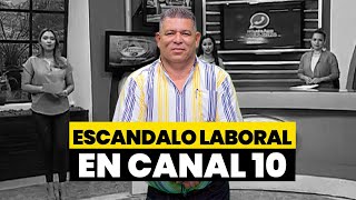 🚨🔴 Escándalo laboral en Canal 10 [upl. by Noxid767]