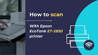 How to scan with Epson EcoTank ET 2850 printer [upl. by Welton278]