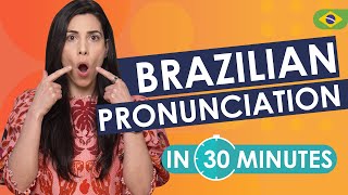 Brazilian Pronunciation in 30 minutes  The MOST DIFFICULT sounds [upl. by Clareta]