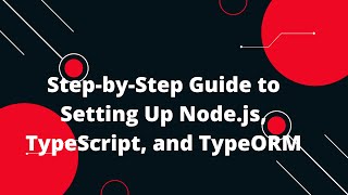 Nodejs  TypeScript  TypeORM Tutorial 2 🔥 Setting Up the Project Environment 🛠️ [upl. by Asiled519]