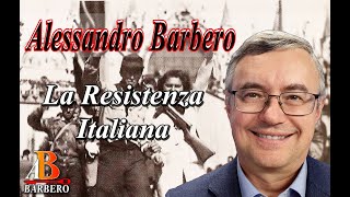 Alessandro Barbero  La Resistenza italiana [upl. by Mordy]