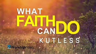 What Faith Can Do  Kutless With Lyrics [upl. by Donoghue]