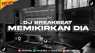 DJ MEMIKIRKAN DIA  SEVENTEEN  RESAH HATI INI TANPANYA  BREAKBEAT VIRAL TIKTOK TERBARU 2024 [upl. by Mcnutt]