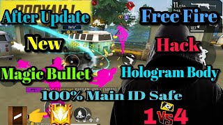 OB46 After Update 💞Free Fire💞 New Magic Bullet And Hologram Body Hack File Working 2024 [upl. by Akirret241]