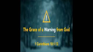 092224“The Grace of a Warning from God”1 Cor 10Mike Stone Senior Pastor [upl. by Aihsas]