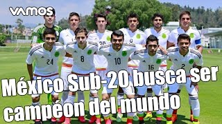 quotMéxico Sub 20 Aspira ser Campeón del Mundoquot Sergio Almaguer [upl. by Sullivan]