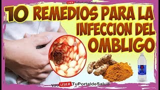 10 Remedios Caseros para la Infeccion de Ombligos  Como Tratar la Infeccion en el Ombligo [upl. by Yrian599]