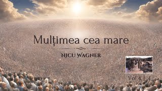 Nicu Wagner  MulČ›imea cea mare [upl. by Cloutman475]