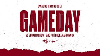 Owasso Ram Boys Soccer Semi Finals vs Broken Arrow [upl. by Erihppas]