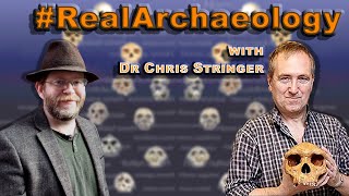 RealArchaeology Chat with Dr Chris Stringer about paleoanthropology and Neandertals [upl. by Fennessy471]