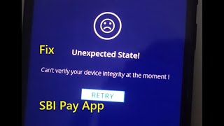 How to fix Unexpected state Cant verify your device integrity at the moment BHIM sbi Pay App [upl. by Dlawso685]