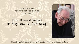 Requiem Mass for the Repose of the Soul of Fr Des Broderick [upl. by Ttam]