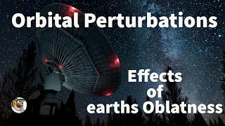 Orbital perturbations  Effects of earths oblateness [upl. by Theurich206]