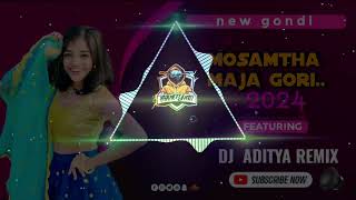 Mosamtha maja Gori New gondi song  2024 dj remix aditya song [upl. by Naej644]