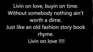 Alan Jackson  LivinOn Love  Letra Da Musica  1080p Lyrics Full HD Musica amp Letra [upl. by Abel112]