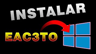 Cómo instalar EAC3TO en Windows [upl. by Bronson]