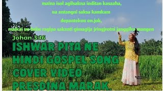 Iswhar pita neHindi gospel song sofia shalu songCover by Presdina Marak [upl. by Dwight]