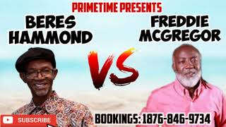 BERES HAMMOND VERSUS FREDDIE MCGREGOR  TUNE FOR TUNE  NONSTOP REGGAE HITS PRIMETIME  18768469734 [upl. by Marillin]