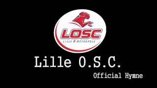 Lille OSC  Official Anthem  Allez LOSC [upl. by Aerbma]