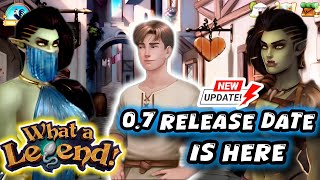 What a Legend v07 Update Release Date Announced Official Date Revealed [upl. by Mylan]